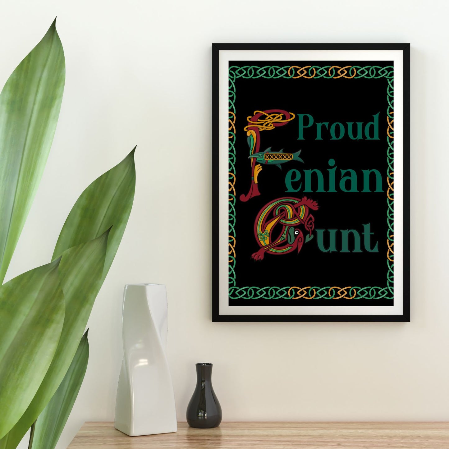 Proud Fenian C**t print