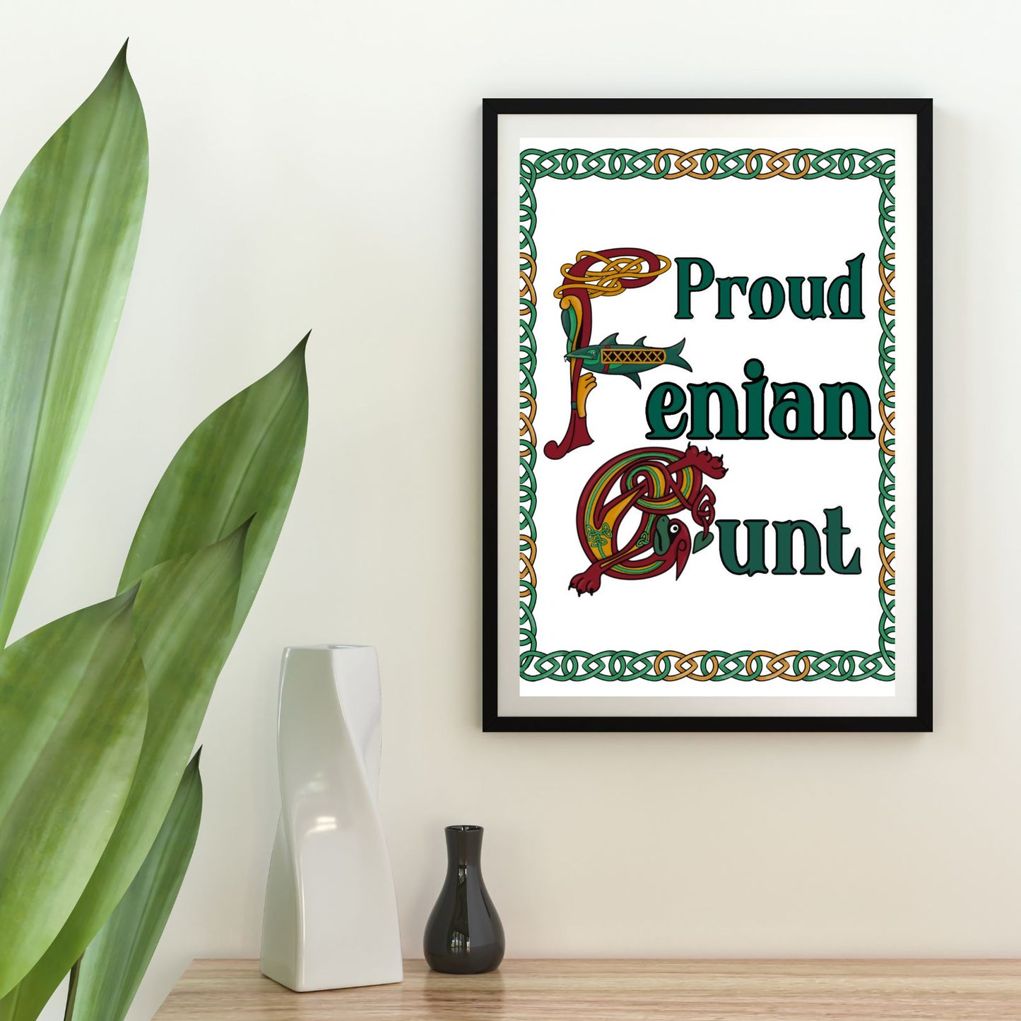 Proud Fenian C**t print