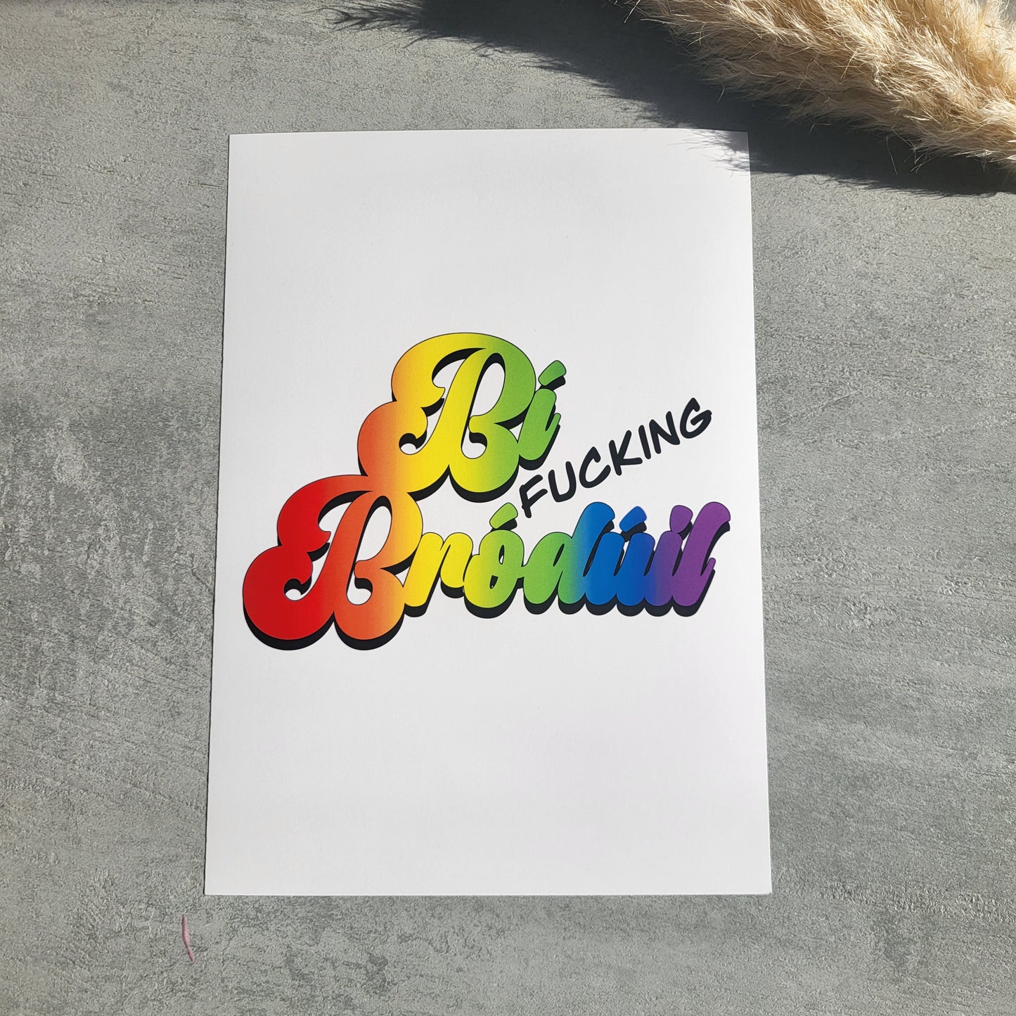 Bí Fucking Bródúil print