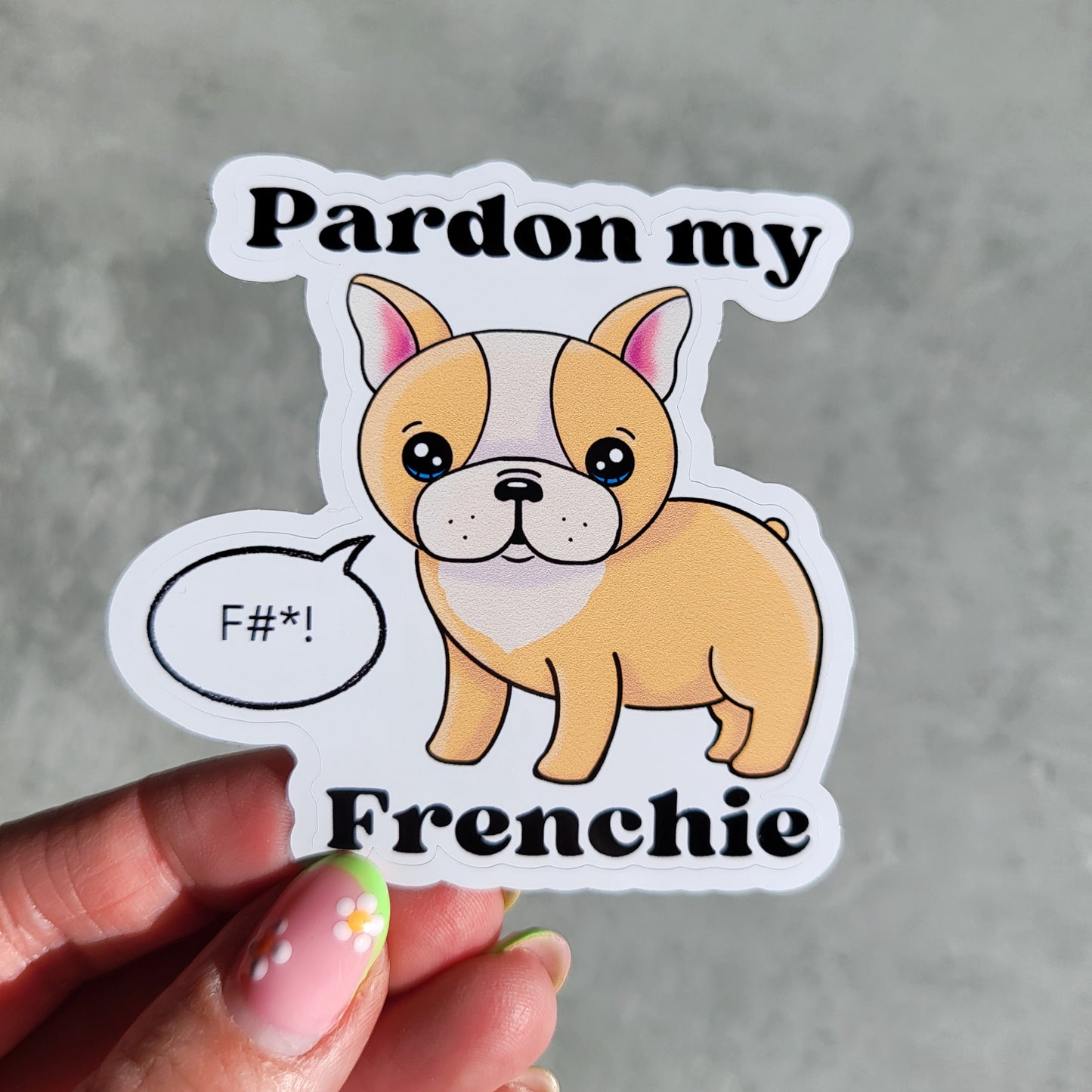 Parsdon my Frenchie sticker