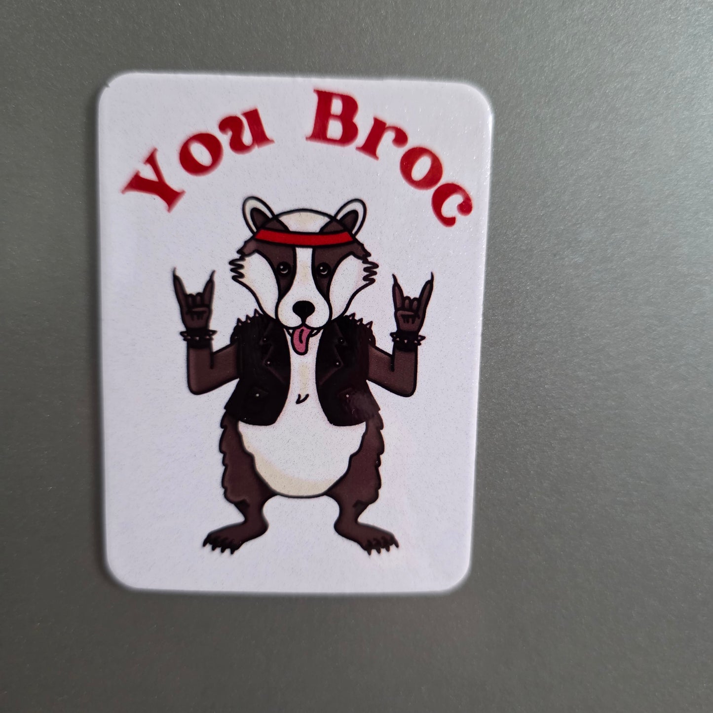 You Broc magnet