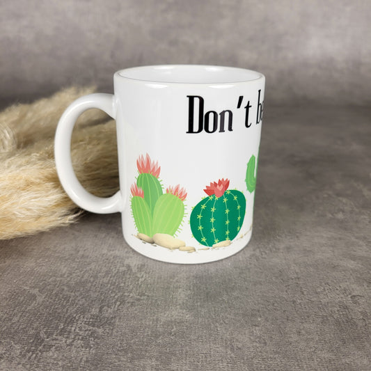 Don't be a prick mug