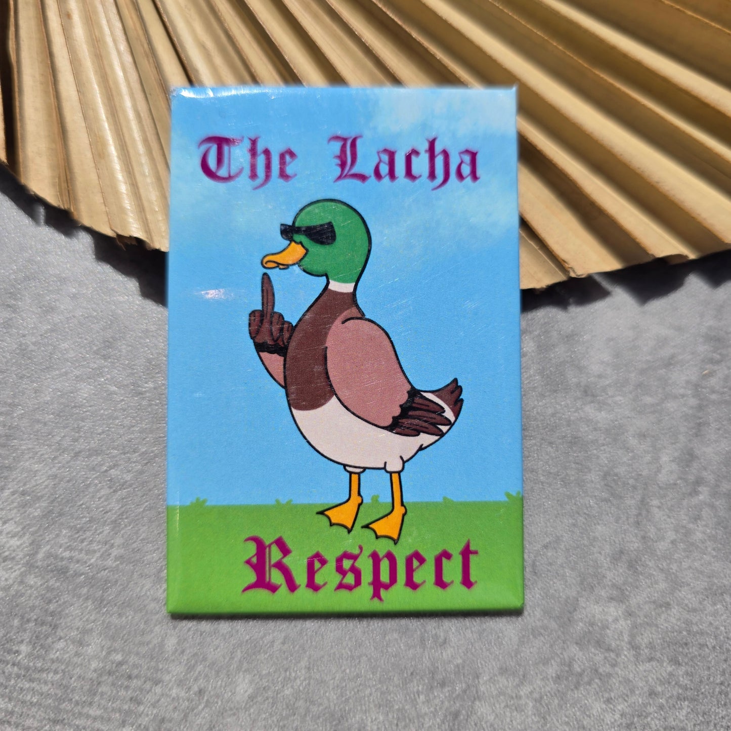 The lacha respect magnet
